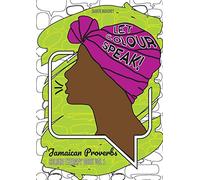 Let Colour Speak: Jamaican Proverbs: 1 (Colour Therapy)