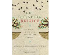 Let Creation Rejoice: Biblical Hope and Ecological Crisis
