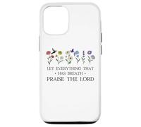 Let Everything That Has Breath Praise the Lord Christian God Case for iPhone 12/12 Pro