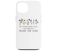 Let Everything That Has Breath Praise the Lord Christian God Case for iPhone 13