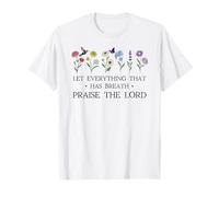 Let Everything That Has Breath Praise The Lord Christian God T-Shirt