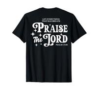 Let Everything That Has Breath Praise The Lord (on back) T-Shirt