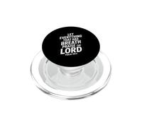 Let Everything That Has Breath Praise The Lord PopSockets PopGrip for MagSafe