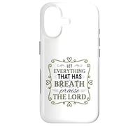 Let Everything That Has Breath Praise The Lord Psalm 150:6 Case for iPhone 17