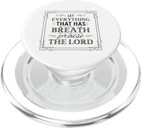 Let Everything That Has Breath Praise The Lord Psalm 150:6 PopSockets PopGrip for MagSafe