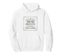 Let Everything That Has Breath Praise The Lord Psalm 150:6 Pullover Hoodie
