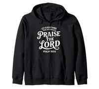 Let Everything That Has Breath Praise The Lord Psalm 150:6 Zip Hoodie