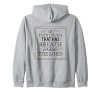 Let Everything That Has Breath Praise The Lord Psalm 150:6 Zip Hoodie