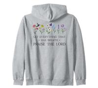 Let Everything That Has Breath Praise the Lord Psalm 150 6 Zip Hoodie