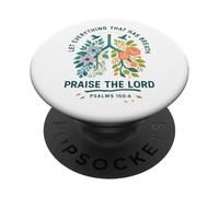 Let Everything That Has Breath Praise The Lord Psalms 150:6 PopSockets Adhesive PopGrip