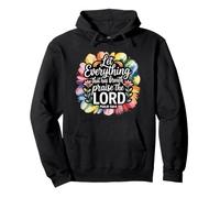 Let Everything That Has Breath Praise The Lord Pullover Hoodie