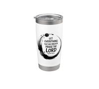 Let Everything that Has Breath Praise The Lord Stainless Steel Insulated Tumbler