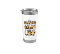 Let Everything that Has Breath Praise The Lord Stainless Steel Insulated Tumbler