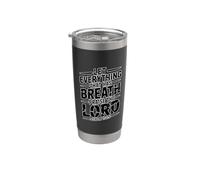 Let Everything that Has Breath Praise The Lord Stainless Steel Insulated Tumbler