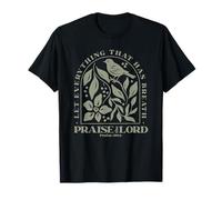 let everything that has breath praise the lord T-Shirt