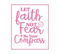 Let Faith not Fear be Your Compass Lettering Decals 65.6x78.7cm Multiple Size Options Pink