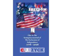 Let Freedom Reign: Ode to the Semiquincentennial of the Declaration of Independence: ONE