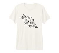 Let Go and Let God Christian Bible Quote Premium T-Shirt
