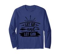 Let Go and Let God - Uplifting Bible Verse Christian Faith Long Sleeve T-Shirt