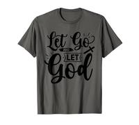 Let Go and Let God - Uplifting Bible Verse Christian Faith T-Shirt