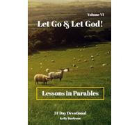 Let Go & Let God: Lessons in Parables