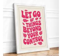 Let Go Motivational Typography Framed Wall Art Print A2 White | Ready to Hang, Premium Gi Paper, Fade-Resistant Inks, Securely Packaged, UK Made