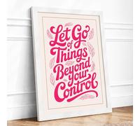 Let Go of Things Typography Framed Wall Art Print A3 White | Ready to Hang, Premium Gi Paper, Fade-Resistant Inks, Securely Packaged, UK Made