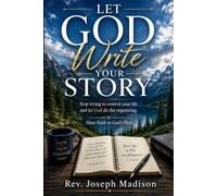 Let God Write Your Life Story: The Devoted Life: A Manual