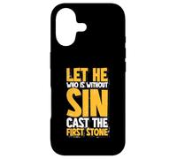 Let He Who Is Without Sin Cast The First Stone Case for iPhone 17