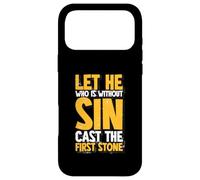 Let He Who Is Without Sin Cast The First Stone Case for iPhone 17 Pro Max