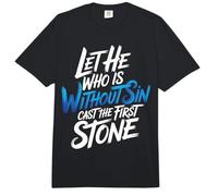Let He Who is Without Sin Cast The First Stone |- Comfort Colors Adult Heavyweight T-Shirt