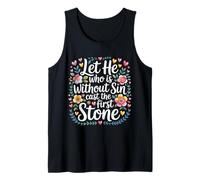 Let He Who is Without Sin Cast The First Stone |- Tank Top
