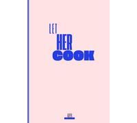 Let Her Cook: Productivity Notebook for Girls