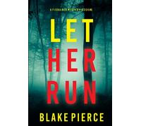 Let Her Run (A Fiona Red FBI Suspense Thriller-Book 6)