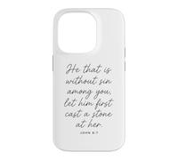 Let Him Cast The First Stone Bible Verse Scripture John 8:7 Case for iPhone 14 Pro