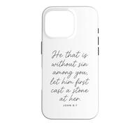 Let Him Cast The First Stone Bible Verse Scripture John 8:7 Case for iPhone 16 Pro