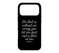 Let Him Cast The First Stone Bible Verse Scripture John 8:7 Case for iPhone 17 Pro Max