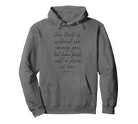 Let Him Cast The First Stone Bible Verse Scripture John 8:7 Pullover Hoodie
