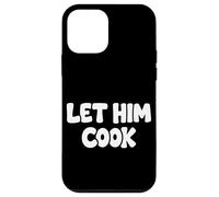 Let Him Cook Funny Viral Meme Internet Slang Phrase Case for iPhone 12 mini