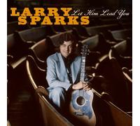 Let Him Lead You by Larry Sparks (2011-06-07)