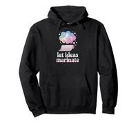 Let Ideas Marinate Brainstorming Cloudy Thinking Vibe Pullover Hoodie