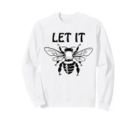 Let it Bee Sign,Be Kind Queen Bee Lovers Bee Kind Bee Design Sweatshirt