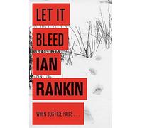 Let It Bleed: From the Iconic #1 Bestselling Writer of Channel 4’s MURDER ISLAND (A Rebus Novel): From the iconic #1 bestselling author of A SONG FOR THE DARK TIMES