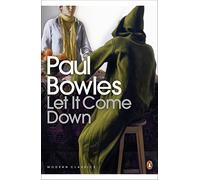 Let It Come Down (Penguin Modern Classics) by Paul Bowles (6-Apr-2000) Paperback