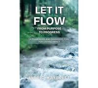 Let It FLOW: From Purpose to Progress: A Framework and Diagnostic Tool for Lasting Impact