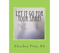 Let It Go for Your Sake!: Forgive!