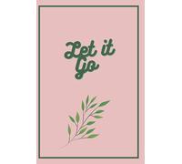Let it go: Journal for Journaling 6x9: Release and Move forward