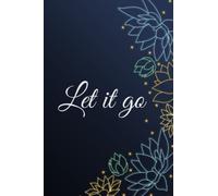 Let It Go: Lotus Flower Lined Journal Notebook 6x9 100 Pages