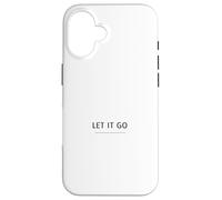 Let It Go Minimalist Design - Mindfulness Quote Case for iPhone 16