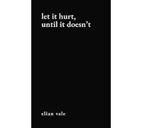 Let It Hurt, Until It Doesn’t: A Poetry & Healing Journal for Everything That Still Hurts